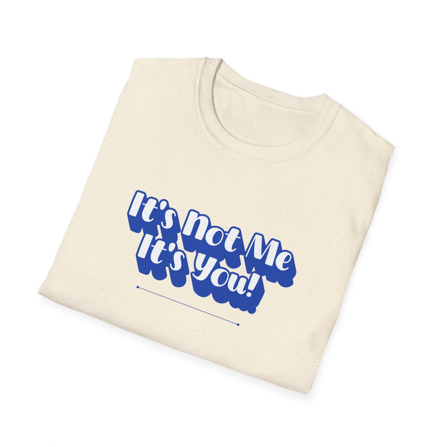 Not Me T-Shirt | Unisex Adult & Women's T-Shirt