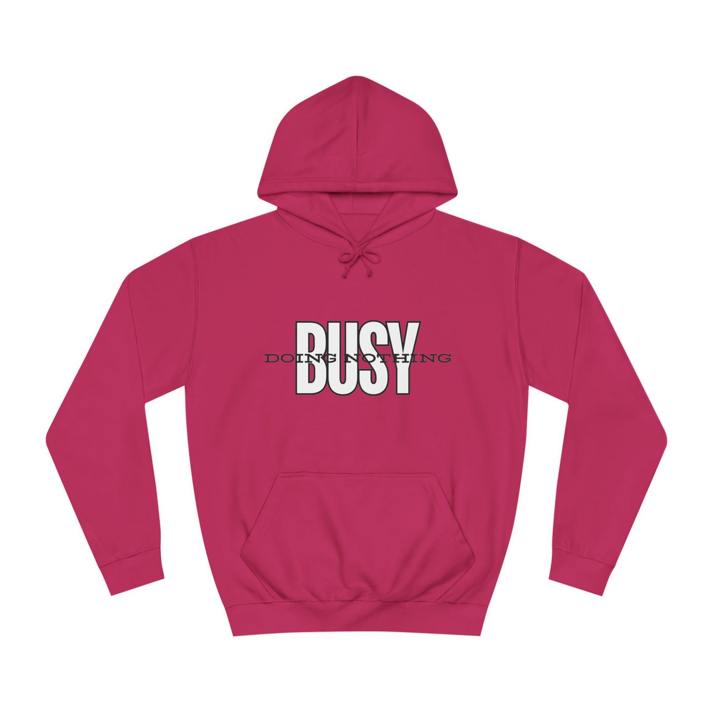 Unisex Busy Doing Nothing Hoodie - Long Sleeve Adult Sweatshirt Women's Top