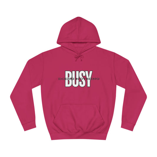 Unisex Busy Doing Nothing Hoodie - Long Sleeve Adult Sweatshirt Women's Top
