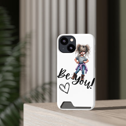 Be You Phone Case With Card Holder - Stylish and Functional Be You Phone Case