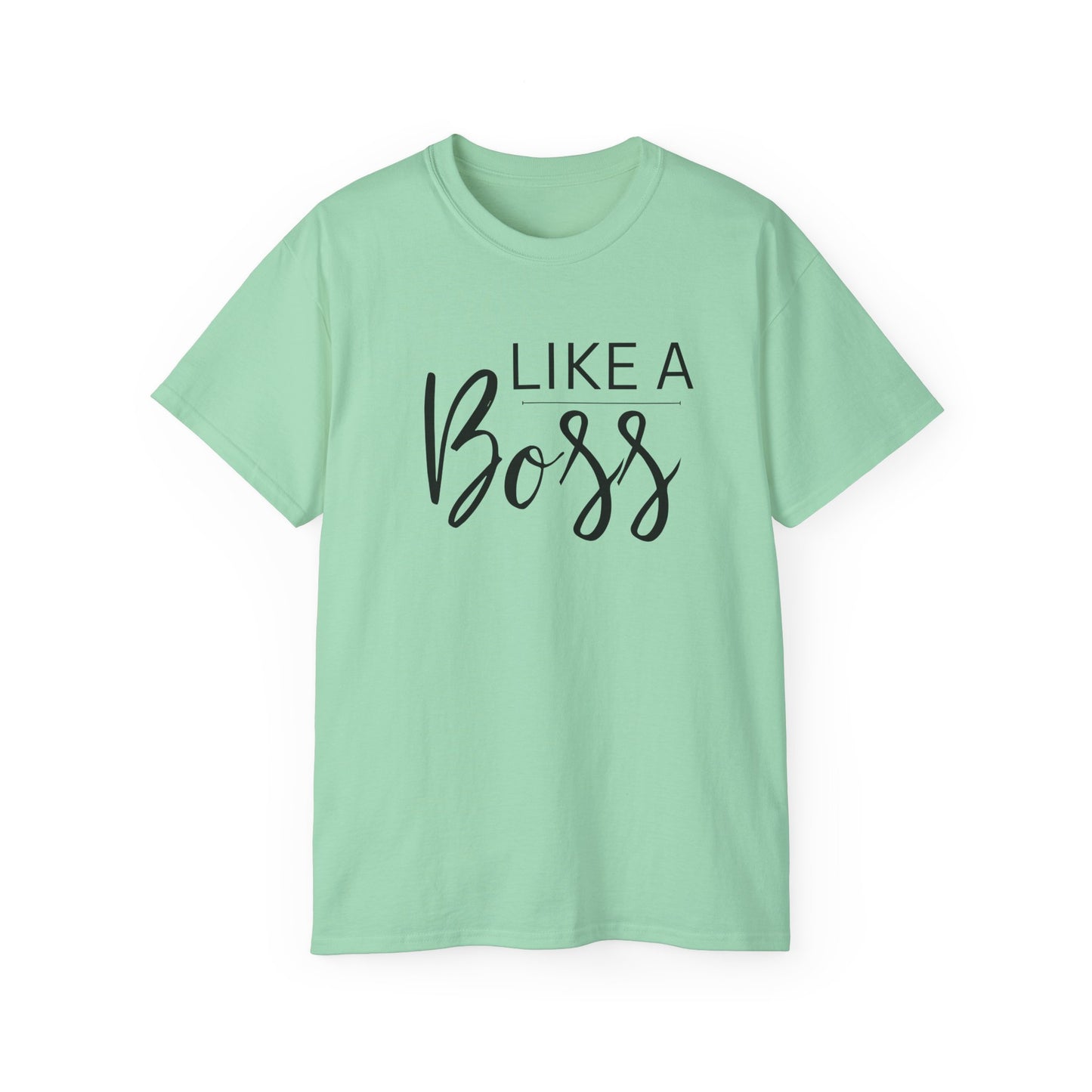 Like Boss Unisex Adult T-Shirt - Perfect Like Boss T-Shirt for Everyone