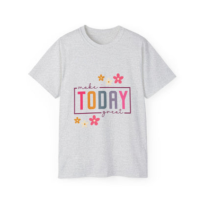 Make Today Great Women's T-shirt