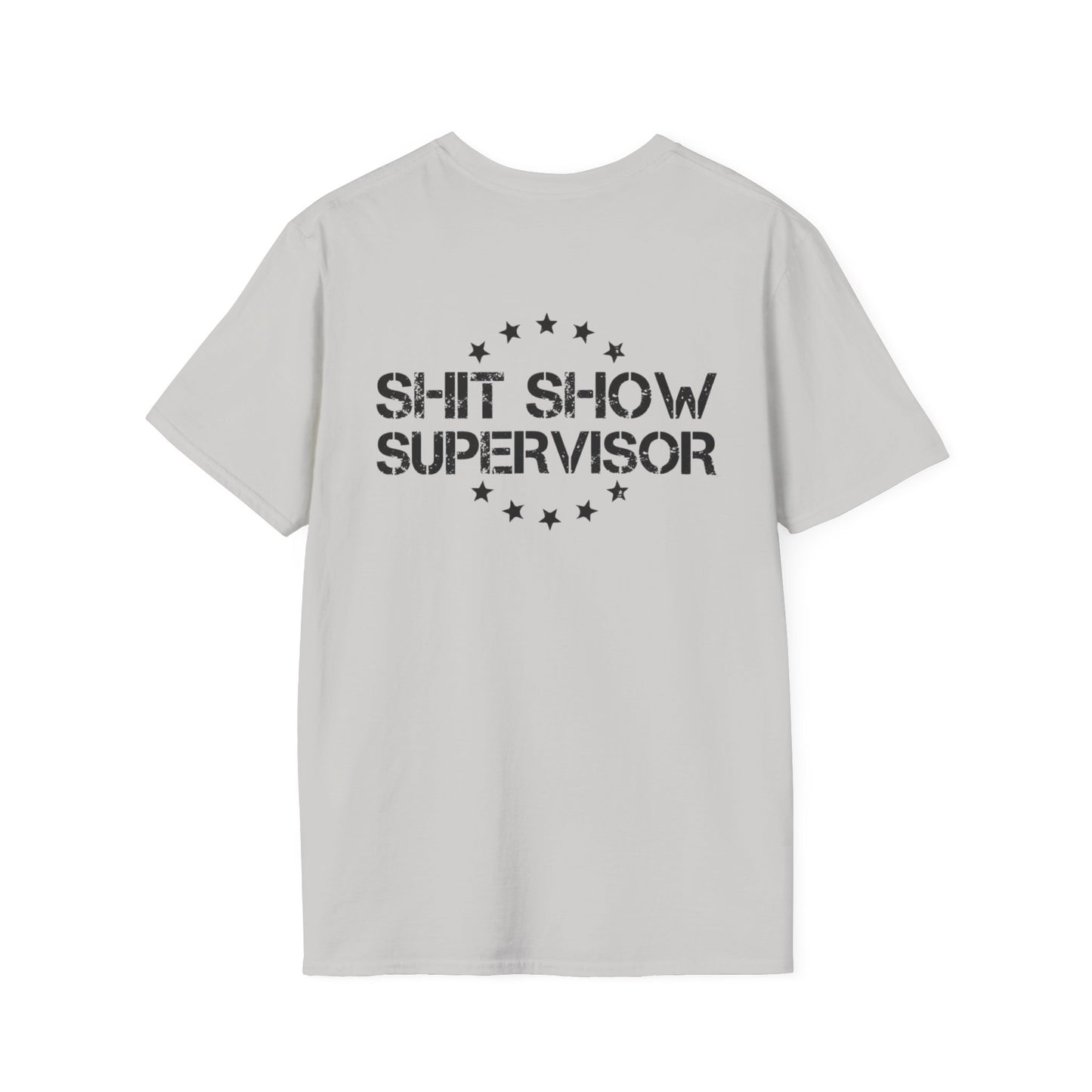 Shit Show Adult T-Shirt - Shit Show Supervisor Design for Fun Wear