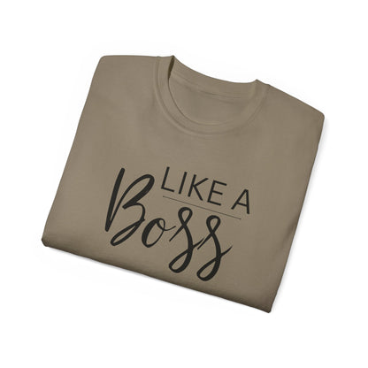 Like Boss Women's T-Shirt - Perfect Like Boss T-Shirt for Everyone
