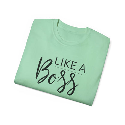 Like Boss Women's T-Shirt - Perfect Like Boss T-Shirt for Everyone