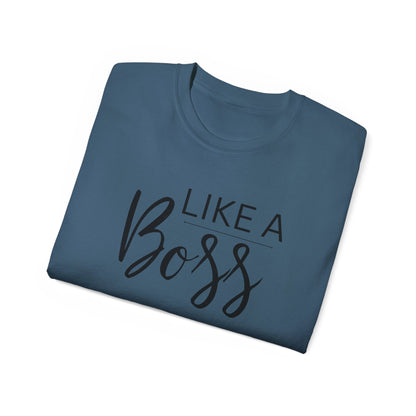Like Boss Women's T-Shirt - Perfect Like Boss T-Shirt for Everyone