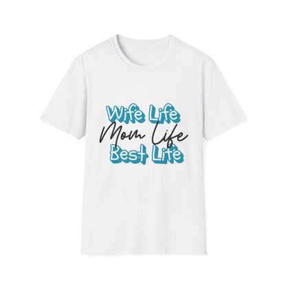 Best Life Mom Life T-Shirt Adult Women's T-Shirt