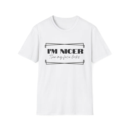 Nicer than My Face T-Shirt - Stylish and Fun Women's T-shirt