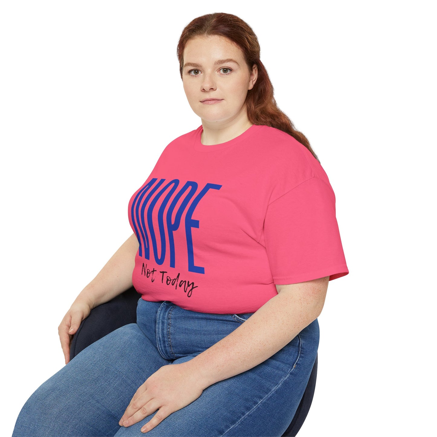 Nope Not Today: Women's T-shirt