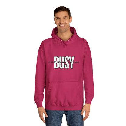 Unisex Busy Doing Nothing Hoodie - Long Sleeve Adult Sweatshirt Women's Top