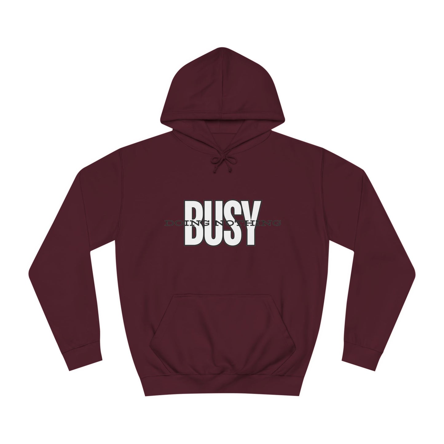 Unisex Busy Doing Nothing Hoodie - Long Sleeve Adult Sweatshirt Women's Top