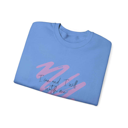 I will: Adult Crewneck Sweatshirt