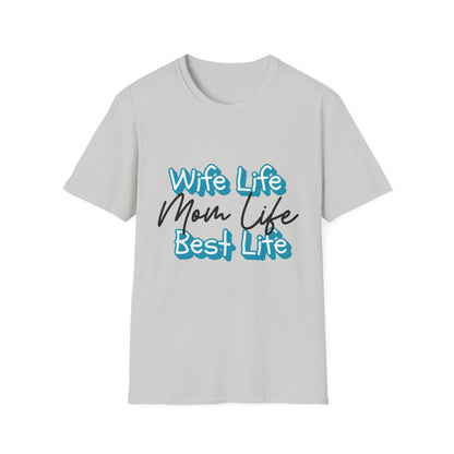 Best Life Mom Life T-Shirt Adult Women's T-Shirt