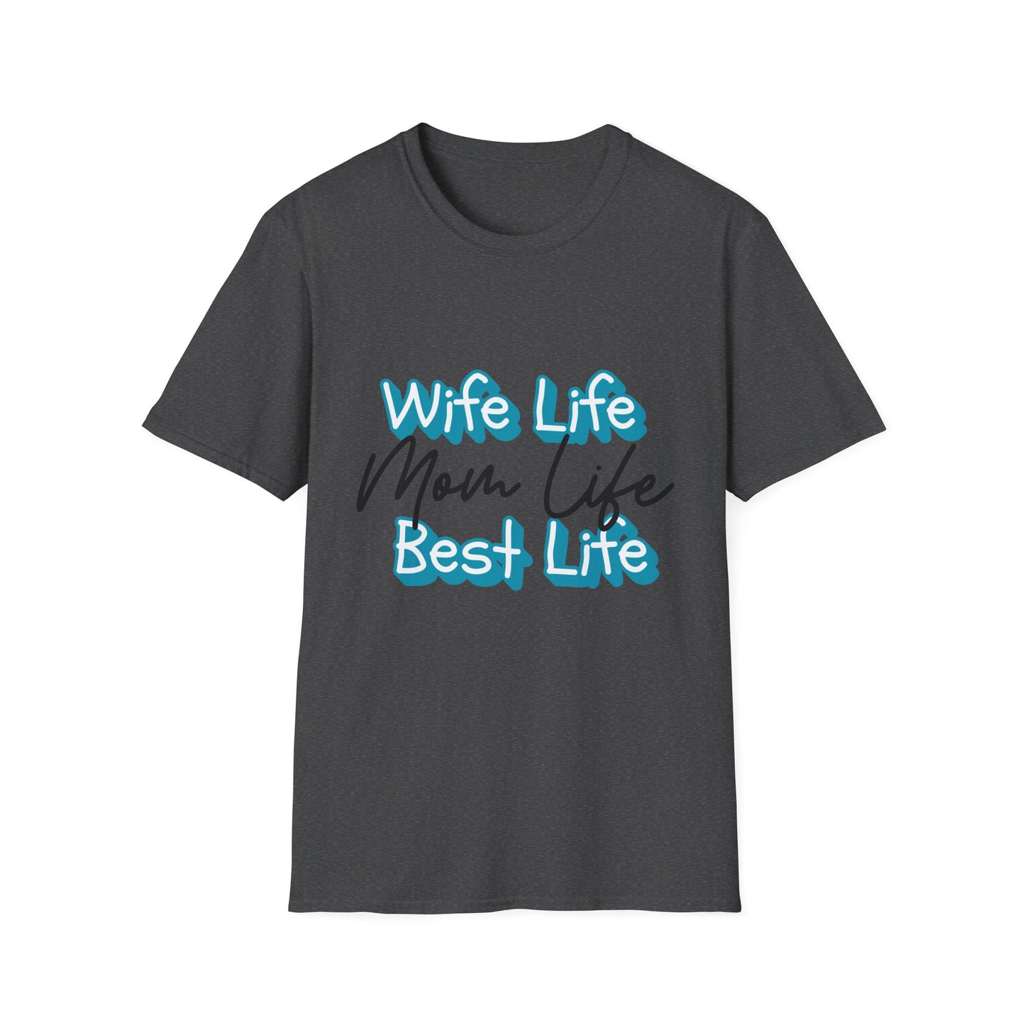 Best Life Mom Life Adult T-Shirt