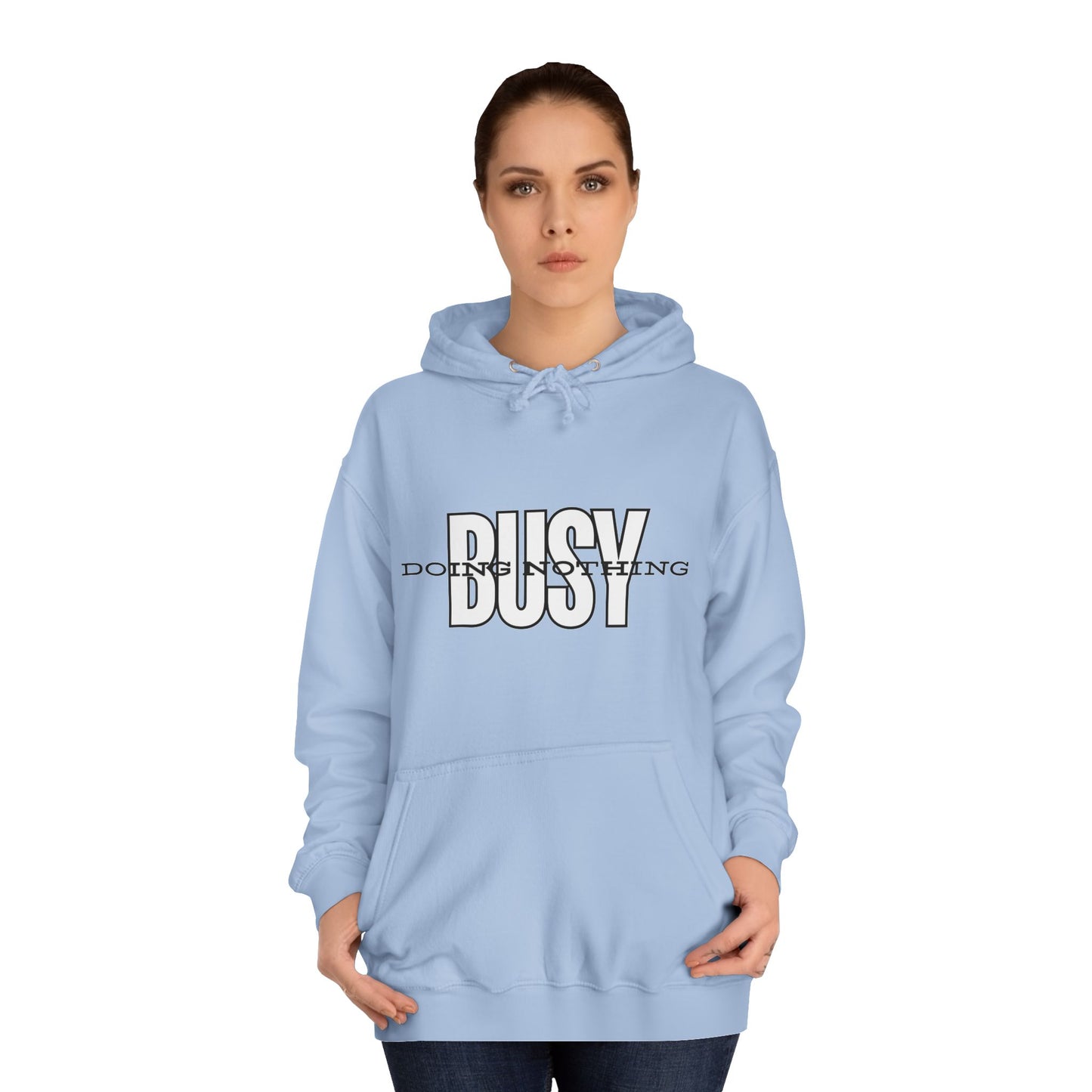 Unisex Busy Doing Nothing Hoodie - Long Sleeve Adult Sweatshirt Women's Top