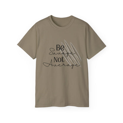 Be Savage: Adult  Cotton T-shirt