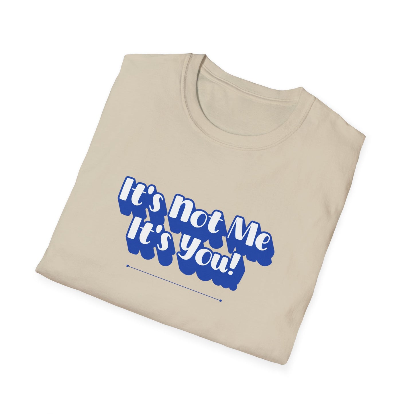 Not Me T-Shirt | Unisex Adult & Women's T-Shirt