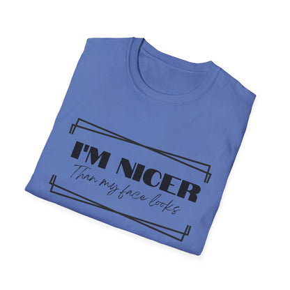 Nicer than My Face T-Shirt - Stylish and Fun Women's T-shirt