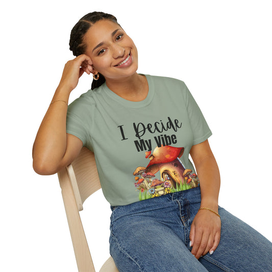 Adult Unisex T-Shirt I Decide My Vibe