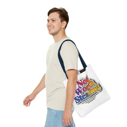 Not Worth Stealing Tote Bag - Unique and Fun Design