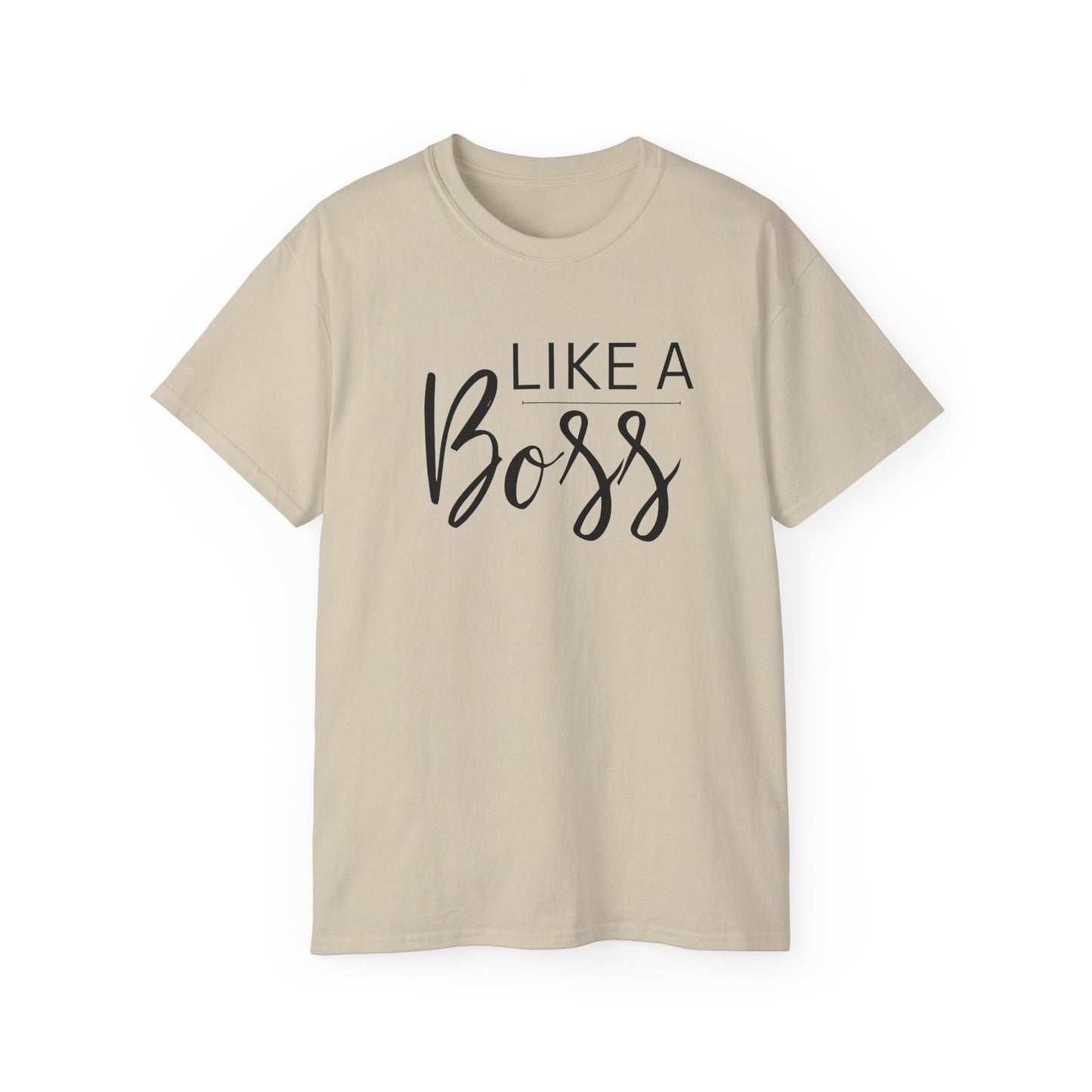 Like Boss Unisex Adult T-Shirt - Perfect Like Boss T-Shirt for Everyone