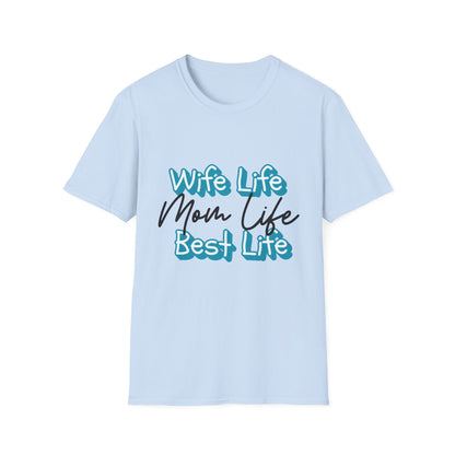 Best Life Mom Life T-Shirt Adult Women's T-Shirt