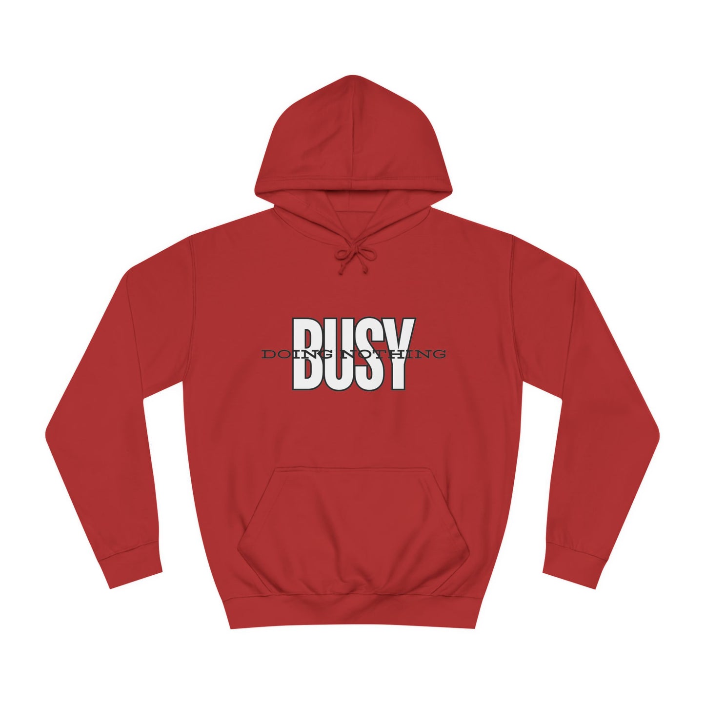 Unisex Busy Doing Nothing Hoodie - Long Sleeve Adult Sweatshirt Women's Top