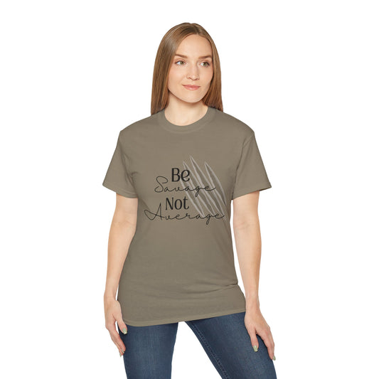 Be Savage: Adult  Cotton T-shirt