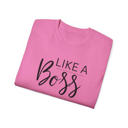 Like Boss Women's T-Shirt - Perfect Like Boss T-Shirt for Everyone