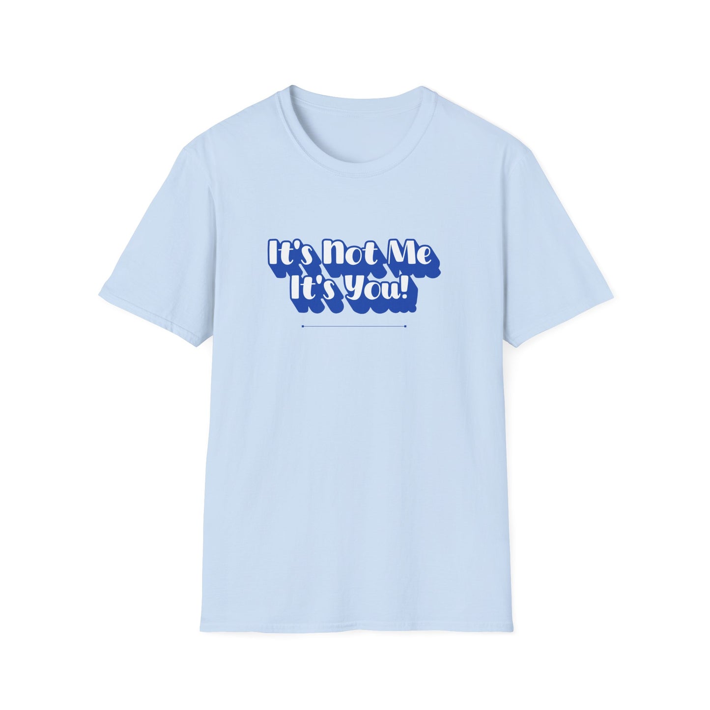 Not Me T-Shirt | Unisex Adult & Women's T-Shirt
