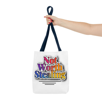 Not Worth Stealing Tote Bag - Unique and Fun Design