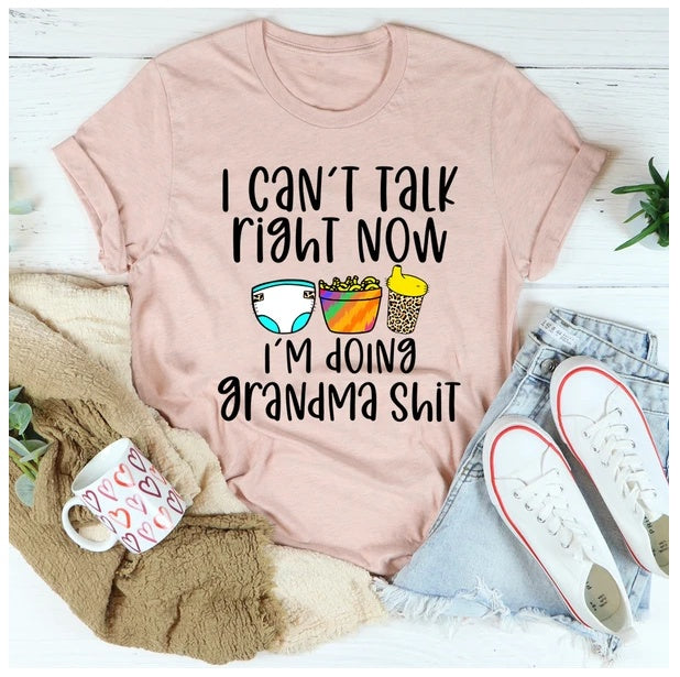 I Can't Talk Right Now I'm Doing Grandma Stuff Women's T-Shirt - Fun Grandma Stuff T-Shirt for Adults