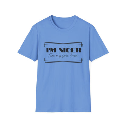Nicer than My Face T-Shirt - Stylish and Fun Women's T-shirt