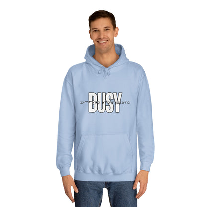 Unisex Busy Doing Nothing Hoodie - Long Sleeve Adult Sweatshirt Women's Top