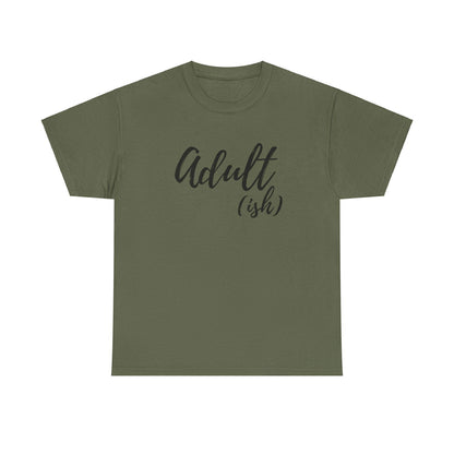 Adult-ish:  Adult Cotton T-shirt - The Eggy's store