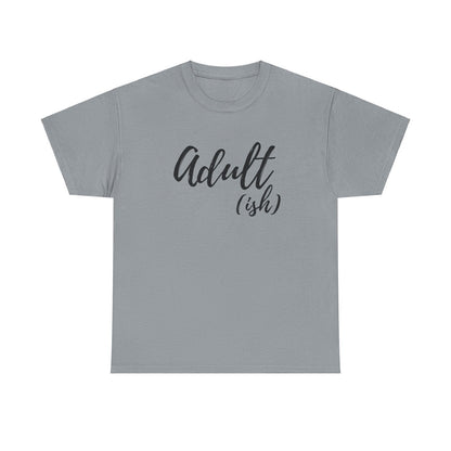 Adult-ish:  Adult Cotton T-shirt - The Eggy's store