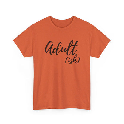 Adult-ish:  Adult Cotton T-shirt - The Eggy's store