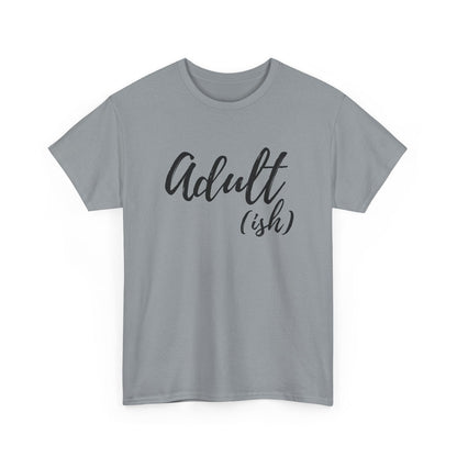 Adult-ish:  Adult Cotton T-shirt - The Eggy's store