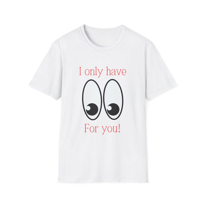 Eyes For You: Unisex Adult T-Shirt - The Eggy's store
