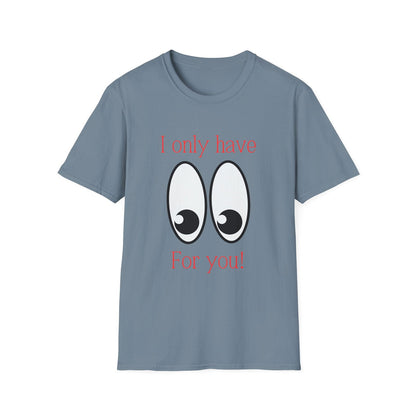 Eyes For You: Unisex Adult T-Shirt - The Eggy's store