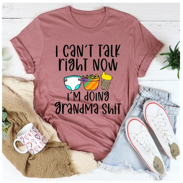 I Can't Talk Right Now I'm Doing Grandma Stuff Women's T-Shirt - Fun Grandma Stuff T-Shirt for Adults